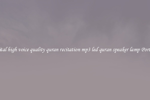 Digital high voice quality quran recitation mp3 led quran speaker lamp Portable