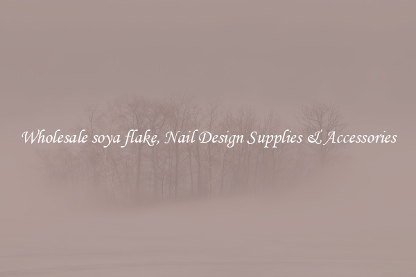 Wholesale soya flake, Nail Design Supplies & Accessories