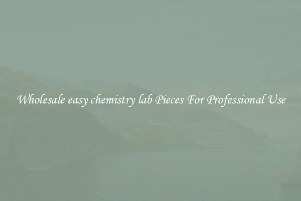 Wholesale easy chemistry lab Pieces For Professional Use