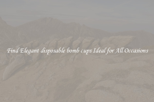 Find Elegant disposable bomb cups Ideal for All Occasions