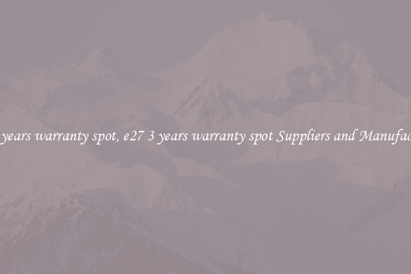 e27 3 years warranty spot, e27 3 years warranty spot Suppliers and Manufacturers