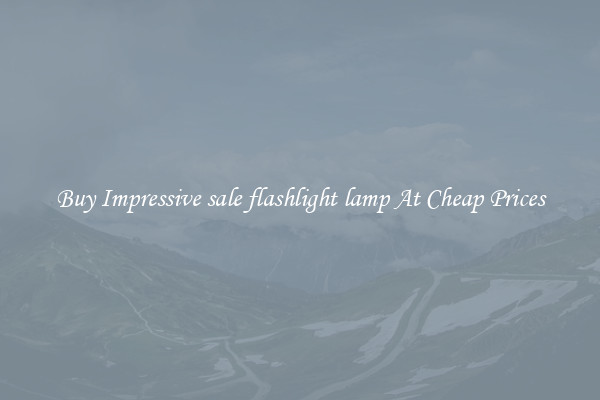 Buy Impressive sale flashlight lamp At Cheap Prices