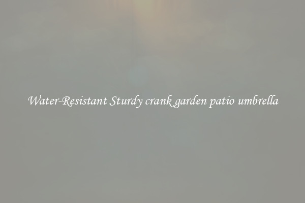 Water-Resistant Sturdy crank garden patio umbrella
