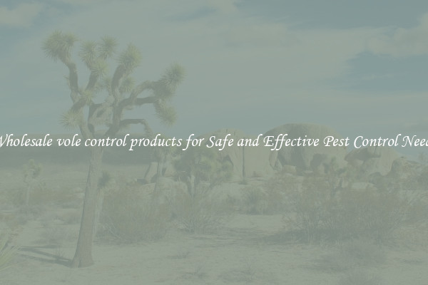 Wholesale vole control products for Safe and Effective Pest Control Needs