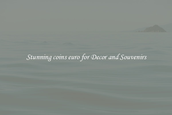 Stunning coins euro for Decor and Souvenirs