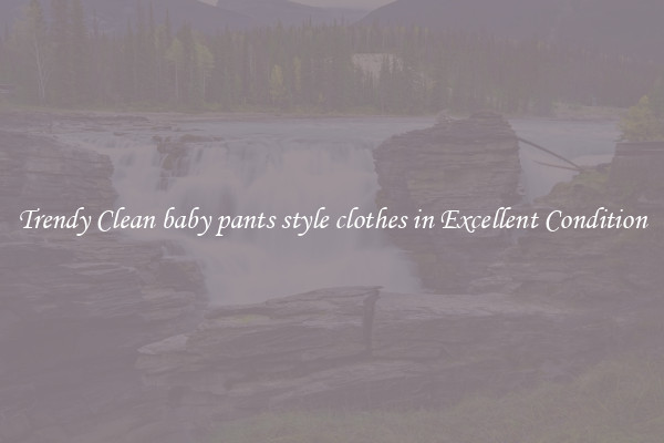 Trendy Clean baby pants style clothes in Excellent Condition